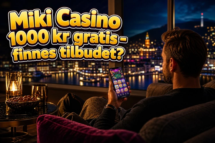 Miki Casino 1000 kr gratis - finnes tilbudet?