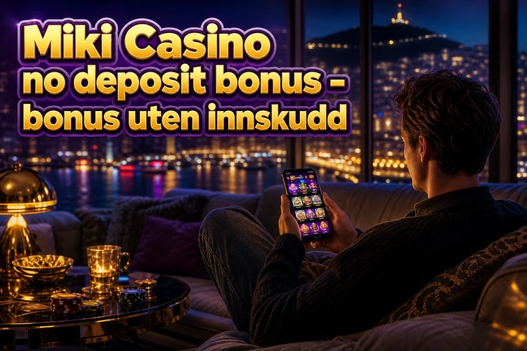 Miki Casino no deposit bonus - bonus uten innskudd