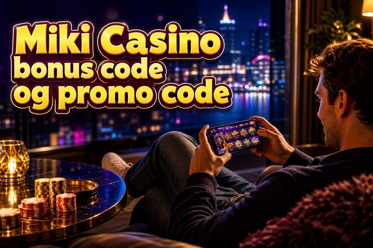Miki Casino bonus code og promo code